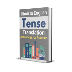 1100+ Tense's Sentences with Hindi to English Translation